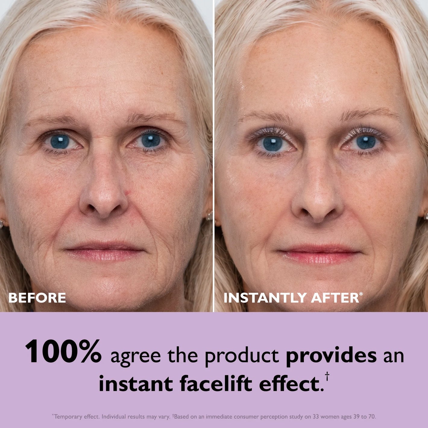 Before and immediately after applying the temporary face tightener